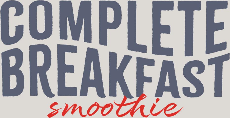 Complete Breakfast Smoothie